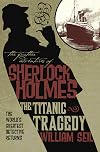 Sherlock Holmes and the Titanic Tragedy