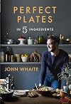 Perfect Plates in 5 Ingredients