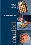Comfort: Food to Soothe the Soul