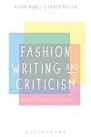 Fashion Writing and Criticism: History, Theory, Practice
