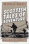 World War I: Scottish Tales of Adventure