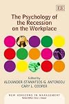 The psychology of the recession on the workplace