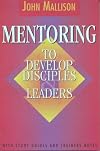 Mentoring to develop disciples and leaders