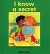 I Know a Secret (Information Books)