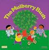 Here We Go Round the Mulberry Bush