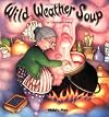 Wild Weather Soup