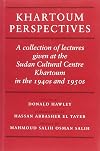 Khartoum perspectives : a collection of lectures given at the Sudan Cultural Centre Khartoum in the 1940s and 1950s