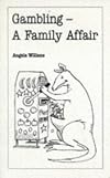 Gambling: A Family Affair (Overcoming Common Problems)