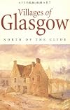 Villages of Glasgow: The North Side