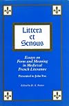Littera Et Sensus: Essays on Form and Meaning in Medieval French Literature presented to John Fox