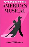 Approaches To The American Musical (Cultural and Social Studies)