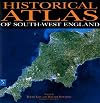 Historical Atlas of South-West England (South-West Studies)