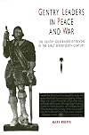 Gentry Leaders in Peace and War: The Gentry Governors of Devon in the Early Seventeenth Century (South-West Studies)
