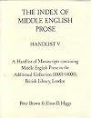 The Index of Middle English Prose Handlist V: Manuscripts in the Additional Collection 10001-14000, British Library, London