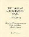 The Index of Middle English Prose Handlist VII: Manuscripts containing Middle English Prose in Parisian Libraries