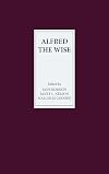 Alfred the Wise : studies in honour of Janet Bately on the occasion of her sixty-fifth birthday