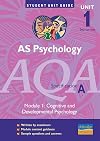 AS Psychology AQA Specification A Module 1: Cognitive and Developmental Psychology (Student Unit Guides)