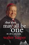 That They May All Be One: The Call to Unity Today