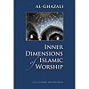 Inner Dimensions of Islamic Worship
