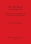 The old wrecks of the Baltic Sea : archaeological recording of the wrecks of carvel-built ships