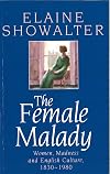 The Female Malady: Women, Madness and English Culture, 1830-1980