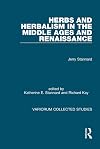 Herbs and Herbalism in the Middle Ages and Renaissance (Variorum Collected Studies Series, Cs 650)