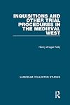 Inquisitions and Other Trial Procedures in the Medieval West (Variorum Collected Studies Series)