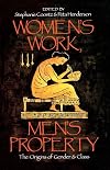 Women's Work, Men's Property: The Origins of Gender and Class