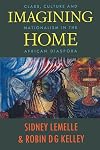 Imagining Home: Class, Culture, and Nationalism in the African Diaspora