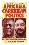 African and Caribbean Politics from Kwame Nkrumah to the Grenada Revolution