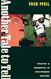 Another Tale to Tell: Politics and Narrative in Postmodern Culture (Haymarket)