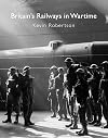 Britain's Railways in Wartime