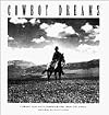 Cowboy Dreams: Cowboy Nostalgia : Photographs from the Range