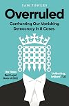 Overruled: Confronting Our Vanishing Democracy in 8 Cases