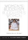 Women's Buddhism, Buddhism's Women -- Tradition, Revision, Renewal