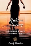 Hidden Spring: A Buddhist Woman Confronts Cancer
