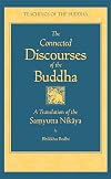 The Connected Discourses of the Buddha (Saṃyutta Nikāya)