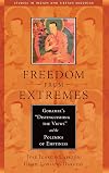 Freedom from Extremes: Gorampa's "Distinguishing the Views" and the Polemics of Emptiness