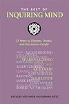 The Best of Inquiring Mind: 25 Years of Dharma, Drama, and Uncommon Insight