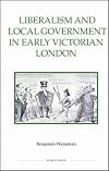 Liberalism and local government in early Victorian London