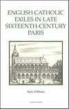 English Catholic exiles in late sixteenth-century Paris