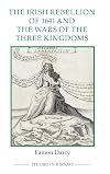 The Irish Rebellion of 1641 and the Wars of the Three Kingdoms