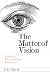 The matter of vision : affective neurobiology & cinema
