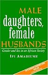 Male Daughters, Female Husbands: Gender and Sex in an African Society