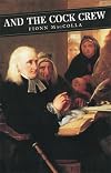 And the Cock Crew (Canongate Classics)
