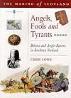 Angels, Fools and Tyrants: Britons and the Angles