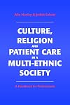 Culture, Religion and Patient Care in a Multi-ethnic Society: A Handbook for Professionals