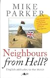 Neighbours from Hell?: English Attitudes to the Welsh