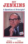 Roy Jenkins : a question of principle?