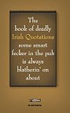 The Feckin' Book of Irish Quotations (Feckin' Collection)